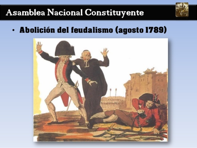 La abolición del feudalismo.