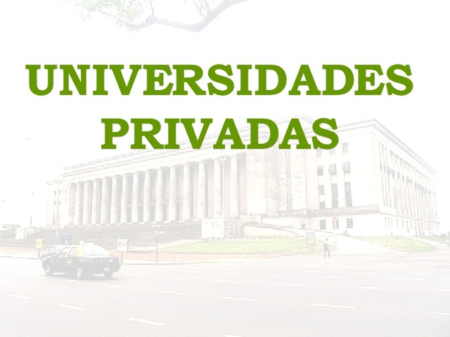 Se creas las Universidades Privadas