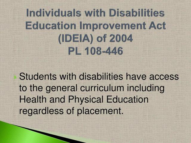 The Individuals with Disabilities Education Improvement Act of 2004