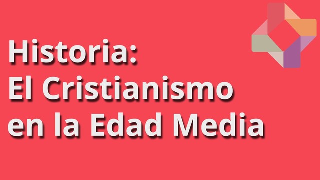 CRISTIANISMO Y EDAD MEDIA