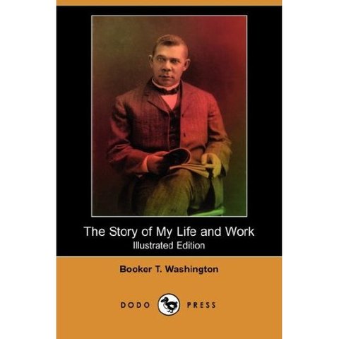 The Story of My Life and Work, Washington’s first autobiography, is published.