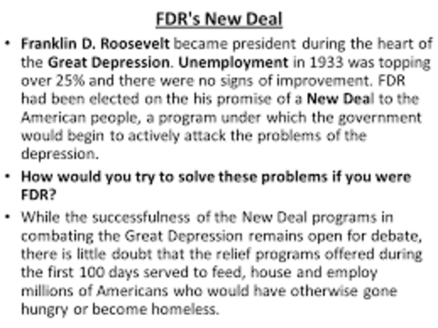 FDR began the new deal to try and end the great depression