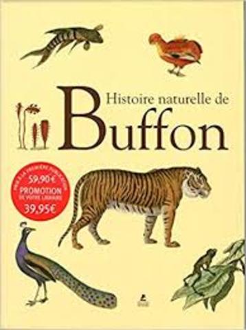 Buffon comenzó con su obra “Historie Naturelle”