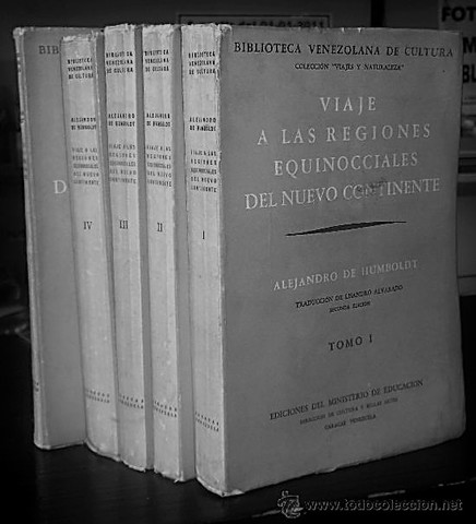 Alexander Von Humboldt comienza con su obra "Viaje a las regiones equinocciales del Nuevo Continente".