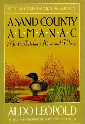 1949. Aldo Leopold en su obra A sand County Almanac,