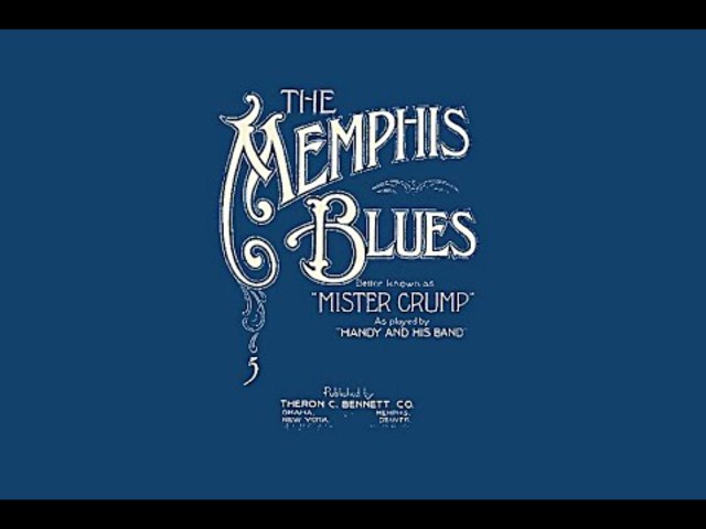 ¨Mr. Crump¨ by W.C. Handy is one of the first blues songs to be published