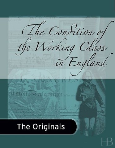Friedrich Engels Wrote "The Condition of the Working Class in England"