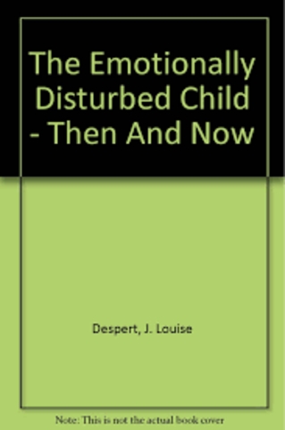 The Emotionally disturbed child-then and now