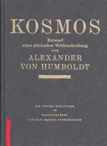 Alexander Von Humboldt comienza su obra Kosmos.