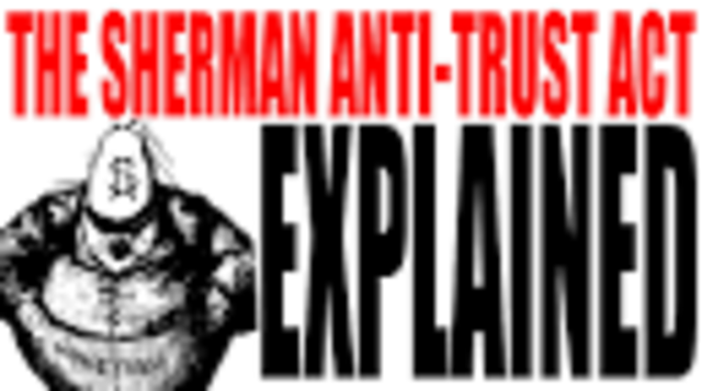 Sherman Anti-Trust Act