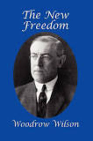 Woodrow Wilson's New Freedom