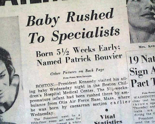 Birth of Patrick Bouvier Kennedy, son of President Kennedy and Jackie Kennedy