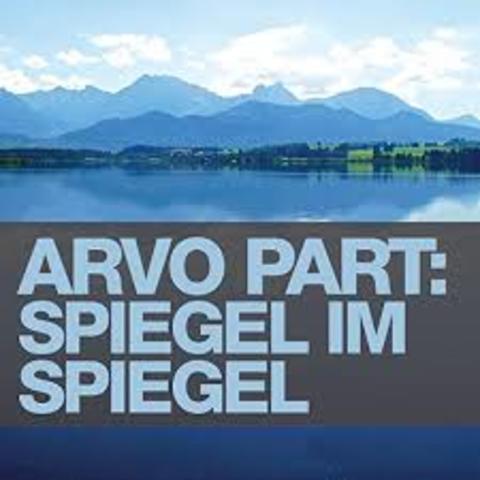Arvo Pärt- Spiegel im Spiegel