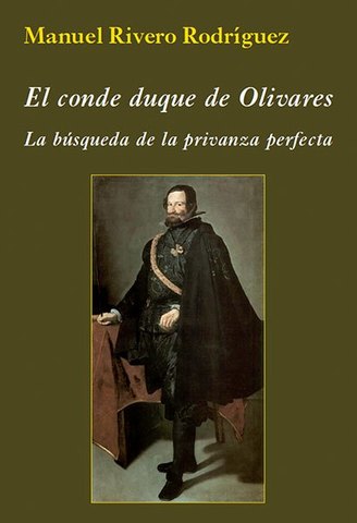 Privanza del conde de olivares