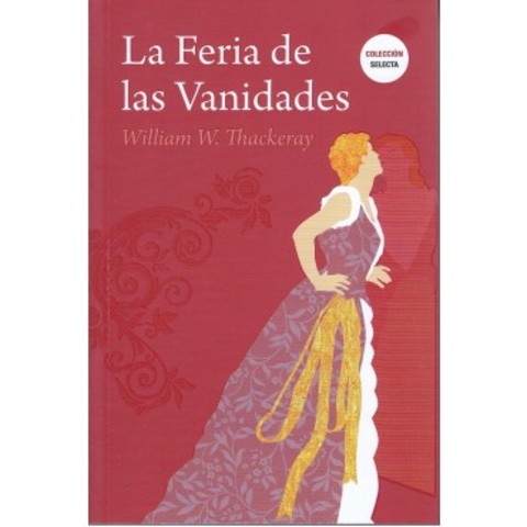 William Thackeray; "La hoguera de las vanidades"