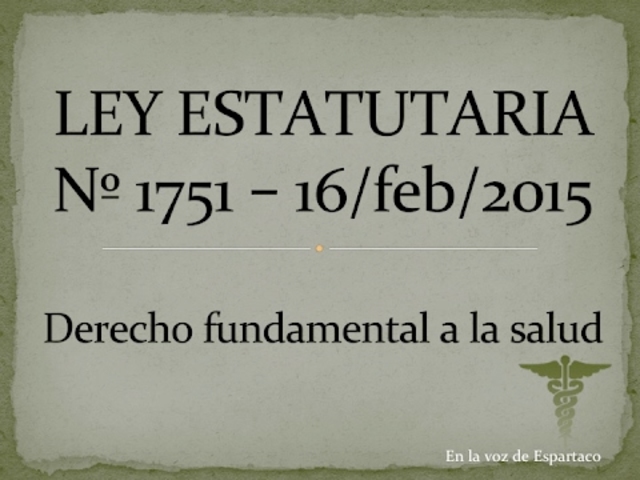 Ley Estatutaria 1751 del 2015 (Articulo 10 derechos y deberes "G")