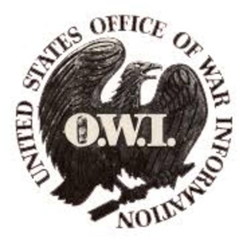 US Office of War Information (OWI) was created