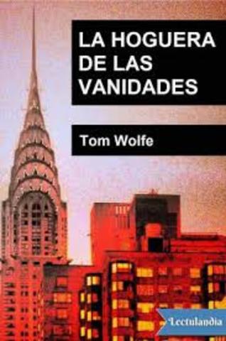 Tom Wolfe "La hoguera de las vanidades"