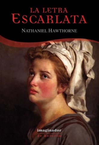 Nathaniel Hawthorne "La letra escarlata"