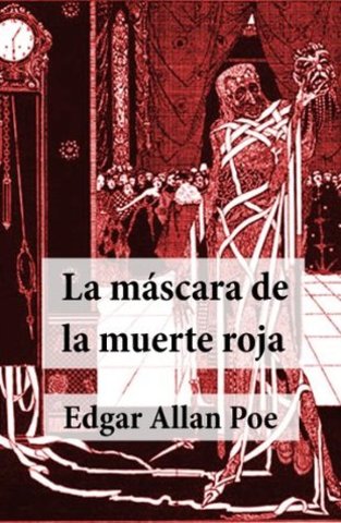 Edgar Allan Poe "La máscara de la muerte roja"
