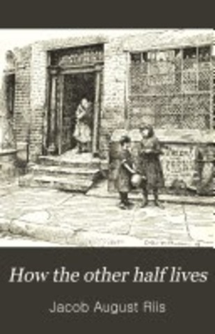 How the Other Half Lives