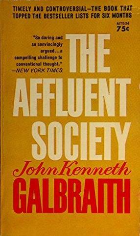 The Affluent Society by John Kenneth