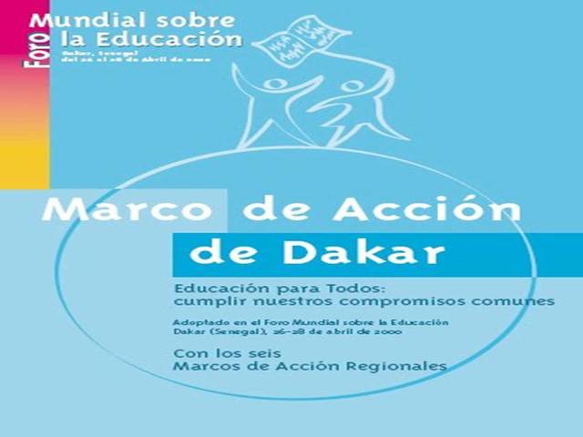 Marco de Acción de Dakar Educación para Todos: Cumplir nuestros compromisos comunes, (UNESCO)