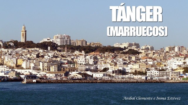 I was born in Tanger, Morocco