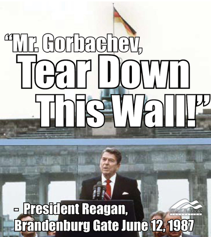 "Mr.Gorbachev, Tear Down This Wall!"