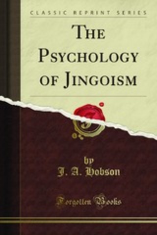 Publication of "The Psychology of Jingoism."
