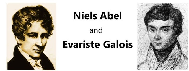 Niels Abel y Evariste Galois