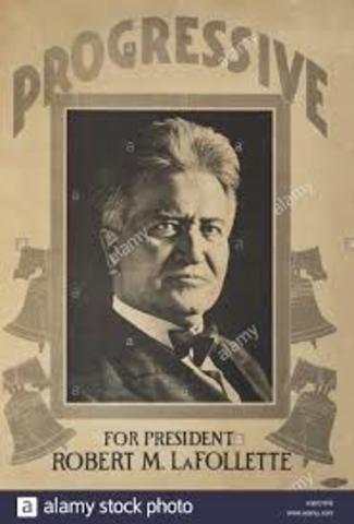 Governor Robert "Fighting Bob" La Follette of Wisconsin