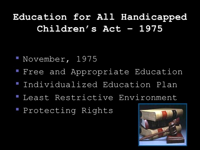 1975, The Education for All Handicapped Act