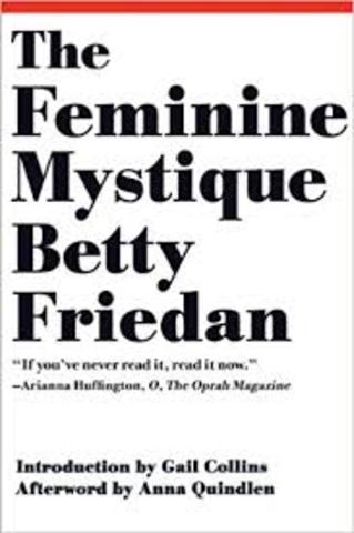 •	The Feminine Mystique