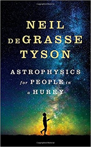 Astrophysics for People in a Hurry by Neil deGrasse Tyson