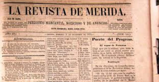 Se publica el primer número del periódico "La revista de Mérida"