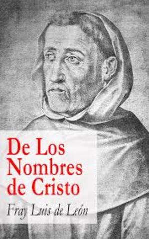 Fray Luis de León escribe De los nombres de Cristo
