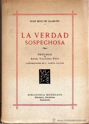 Juan Ruiz de Alarcón, teatro "La Verdad Sospechosa"