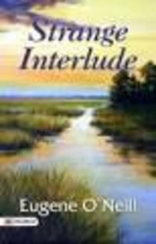 Strange Interlude by Eugene O'Neill Published