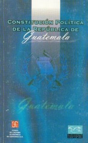 1985 CONSTITUCION POLITICA DE LA REPUBLICA DE GUATEMALA