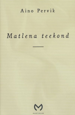 Ta esimene jutustus "Matlena teekond"