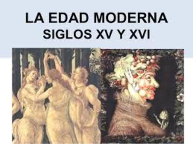 Edad Moderna último tercio del XV hasta el siglo XVIII