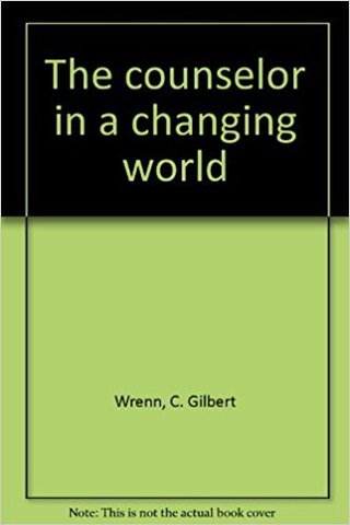 C. Gilbert. Wrenn-The Counselor in a Changing World