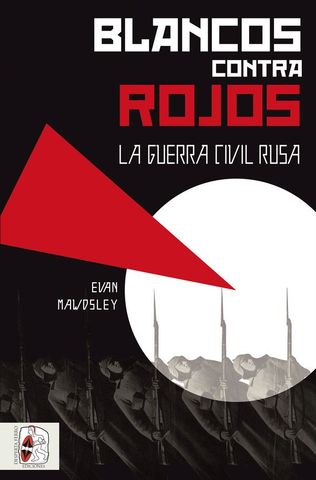 Guerra Civil - Rojos vs Blancos