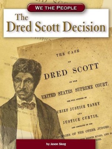 Dred Scott v. Stanford Decision is Rendered