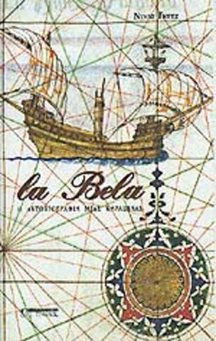 La Bela - Autobiographie d'une caravelle