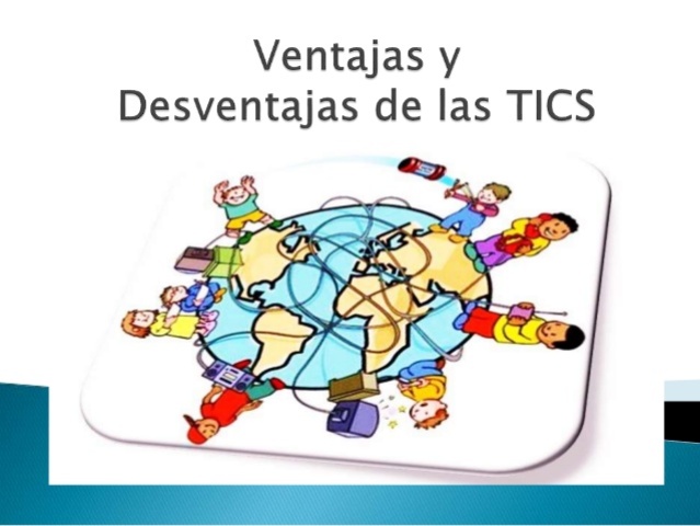 Ventajas y desventajas del uso de las TIC