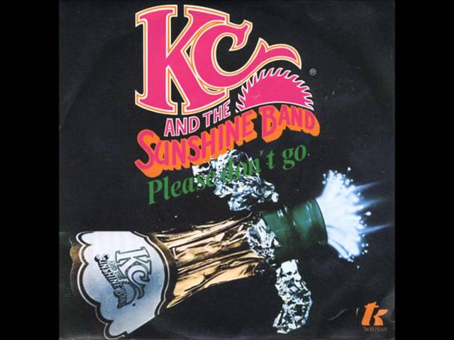 MUSIC: PLEASE DON’T GO –•– K.C. and the Sunshine Band