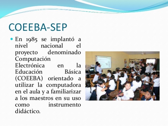 Computación Electrónica en la Educación  Básica (Coeeba)