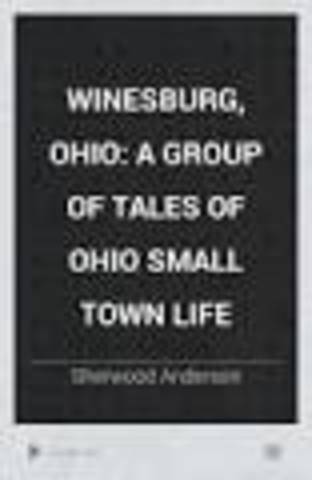 Winesburg, Ohio- Sherwood Anderson